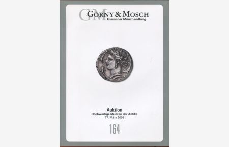 Hochwertige Münzen der Antike. Auktion 164 - 17. März 2008.