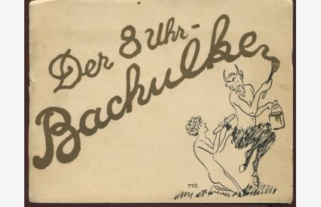 Der 8 Uhr-Bachulke. 1929. 4. Jahrgang.   - Zum Bachulkenfest des 8 Uhr-Abendblattes.