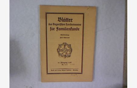 Blätter des Bayerischen Landesvereins für Familienkunde. 16. Jg. , Nr. 1/2.