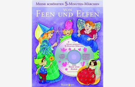 Meine schönsten 5-Minuten-Märchen von Feen und Elfen, m. Audio-CD