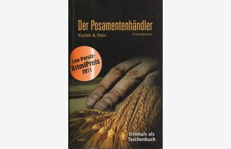 Der Posamentenhändler - Kriminalroman.   - Leo-Perutz-KrimiPreis 2011; erstmals als Taschenbuch. Koytek & Stein.
