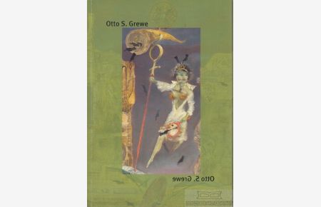 Otto S. Grewe  - Ölbilder und Miroitagen 1949-1965