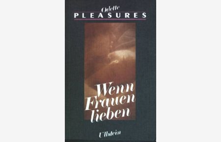 Pleasures : Wenn Frauen lieben . . .