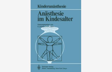 Anästhesie im Kindesalter: Symposium Berlin, 30. 11-1. 12. 1984 (Kinderanästhesie)