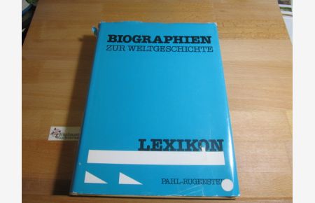 Biographien zur Weltgeschichte : Lexikon.   - [Hrsg.: Heinz Tillmann (Leiter)]
