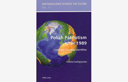 Polish Patriotism after 1989.   - Nationalisms across the Globe 17.