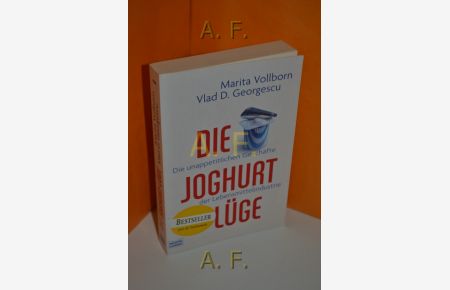 Die Joghurt-Lüge : die unappetitlichen Geschäfte der Lebensmittelindustrie.   - , Vlad D. Georgescu / Bastei-Lübbe-Taschenbuch , Bd. 60606 , Sachbuch
