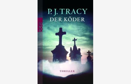 Der Köder : Thriller.   - Dt. von Teja Schwaner / Rororo ; 23811
