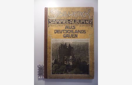 Sollwerck Sammel-Album No. 7 : Aus deutschlands Gauen - Die schönsten Punkte der Lande Deutscher Zunge.