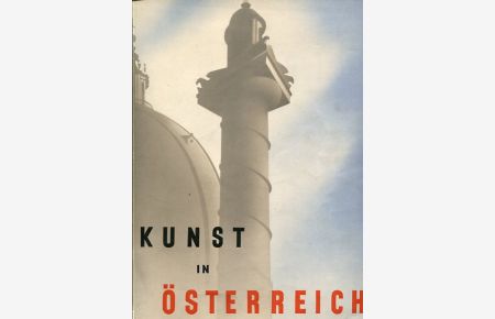 Kunst in Österreich.   - Hrsg.: Österreichische Verkehrswerbung.