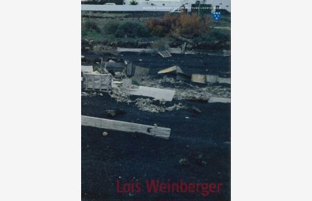 Lois Weinberger - Verlauf