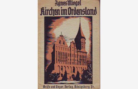 Kirchen im Ordensland.   - Mit Werbung für die Ostpreussenbibliothek.