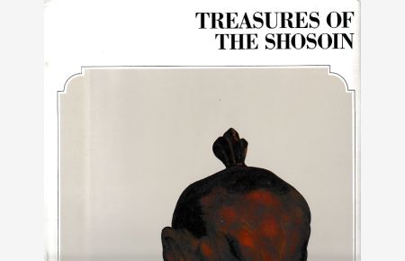 Treasures of the Shosoin.