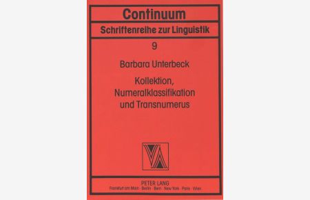 Kollektion, Numeralklassifikation und Transnumerus. eine typologische Studie zum Koreanischen. (=Continuum; Schriftenreihe zur Linguistik; Band 9).