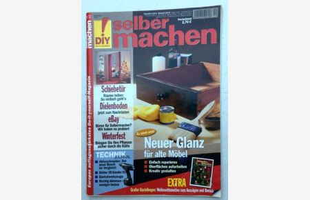 DIY selber machen DO IT YOURSELF, Magazin Nr. 12 Dezember 2003 Neuer Glanz für alte Möbel