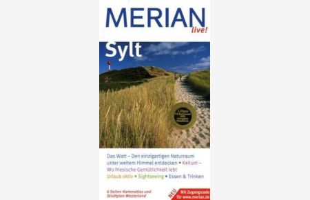 Sylt : [Sylt entdecken und erleben ; Merian-Top-Ten, Sehenswertes, Orte und Strände von A - Z, Merian-Tips].   - Merian live!