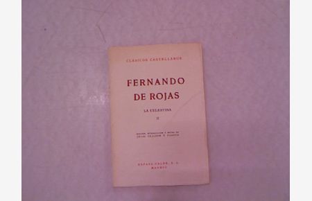 Fernando De Rojas: La Celestina, Volume 2.