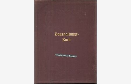 Konvolut aus 5 Haushaltsbüchern von Julie Kerschensteiner aus den Jahren 1898, 1905, 1906, 1908 und 1909.