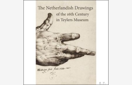 Netherlandish drawings of the 16th century in the Teylers Museum.