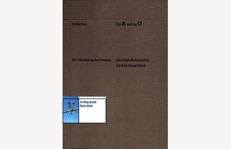 Das A und das O. Die Offenbarung des Johannes.   - Mit Originalholzschnitten von Karl-Georg Hirsch.