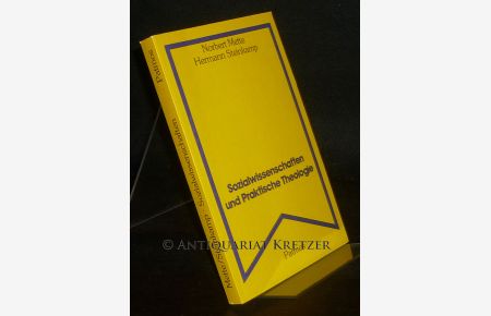 Sozialwissenschaften und praktische Theologie. Von Norbert Mette und Hermann Steinkamp. (= Leitfaden Theologie, Band 11).