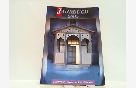 Jahrbuch 2005 - Das Magazin aus dem Landkreis Hildesheim.