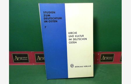 Kirche und Kultur im deutschen Osten. (= Studien zum Deutschtum im Osten, Band 7).