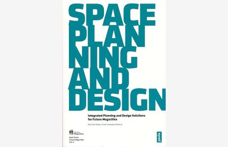 Space, planning and design.   - Integrated planning and design solutions for future megacities.