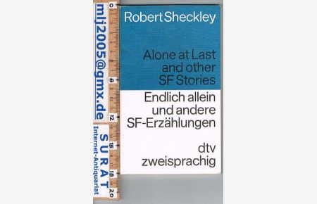 Alone at last and other SF Stories / Endlich allein und andere SF-Erzählungen.