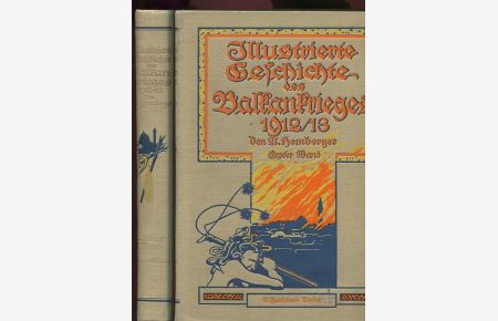 Illustrierte Geschichte des Balkankrieges 1912/13 - 2 Bände.   - 1912 / 1913.