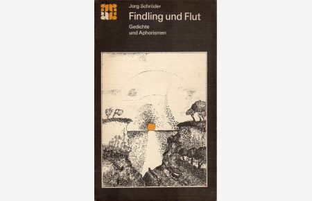 Findling und Flut. Gedichte und Aphorismen.   - Mit Illustrationen vonPeter Laube.