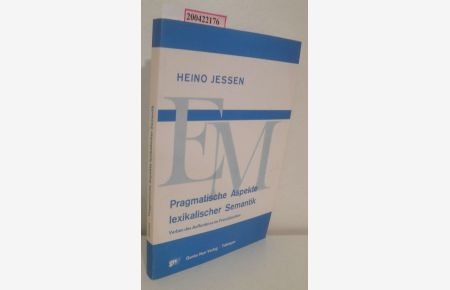 Pragmatische Aspekte lexikalischer Semantik  - Verben d. Aufforderns im Franz. / Heino Jessen