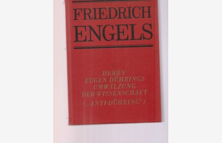 Herrn Eugen Dührings Umwälzung der Wissenschaft(Anti-Dühring) .