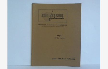 Advanced Reservoir Engineering (Up-to-date Treatment of Fundamentals). Part 1, Units 300-345