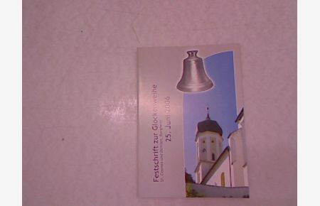 Festschrift zur Glockenweihe St. Cosmas und Damian, Burgheim : 25. Juni 2006.