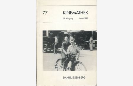 Freunde der Deutschen Kinemathek Januar 1992, Heft 77: Daniel Eisenberg.   - Redaktion: Christine Gregor, Ulrich Gregor, Valeska Bach.
