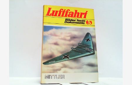 Luftfahrt Band 5 - Bilder, Texte, Dokumente.