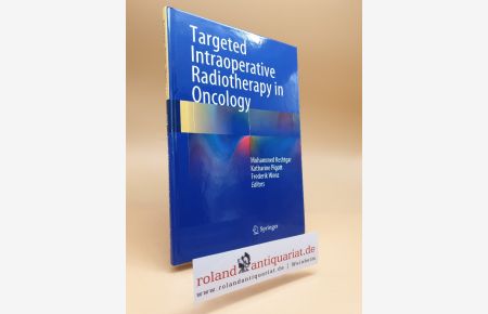 Targeted Intraoperative Radiotherapy in Oncology.   - Mohammed Keshtgat ... ed.