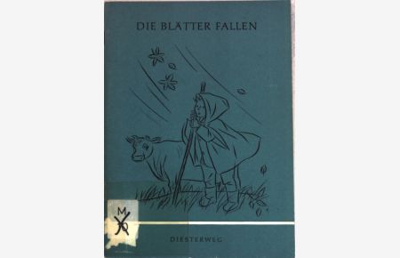Die Blätter fallen: Naturkundliche Kurzgeschichten aus der Winterzeit;  - Kranzbücherei Nr. 5;