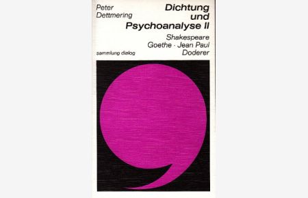 Dichtung und Psychoanalyse II. Shakespeare, Goethe, Jean Paul, Doderer.