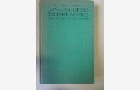Das Gesicht des Jahrhunderts.   - Briefe an Zeitgenossen.