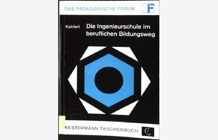 Die Ingenieurschule im beruflichen Bildungsweg  - (Nr. 3) Westermann-Taschenbuch