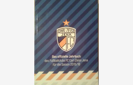 FC Carl Zeiss Jena. Das offizielle Jahrbuch 2015/16