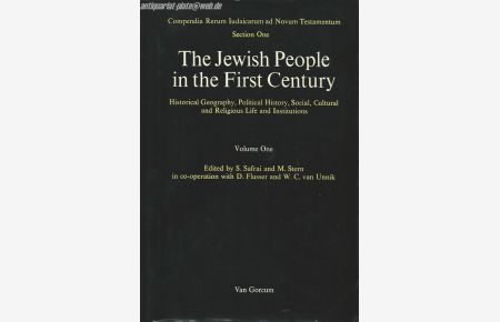 THE JEWISH PEOPLE IN THE FIRST (1ST) CENTURY. Historical Geography, Political History, Social, Cultural, and Religious Life and Institutions.   - Compendium Rerum Iudaicarum ad Novum Testamentum. Sectio One.