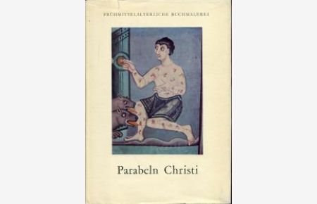 Parabeln Christi. Zwölf farbige Bilder aus frühmittelalterlichen Handschriften.