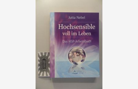 Hochsensible voll im Leben - Das HSP-Arbeitsbuch.