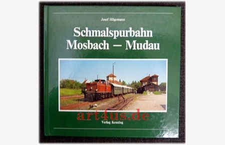 Schmalspurbahn Mosbach-Mudau.   - Nebenbahndokumentation ; 5