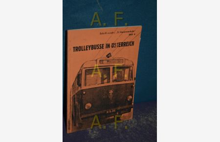 Trolleybusse in Österreich (Schriftenreihe , , Schienenverkehr´´ Heft 4)