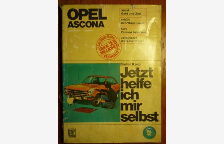 OPEL Ascona - Jetzt helfe ich mir selbst - Band 40 - Ausgabe 1975.