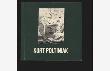 Kurt Poltiniak : Karikatur und Grafik ; Ausstellung 5. 2. - 23. 3. 1984, Staudenhofgalerie Potsdam.